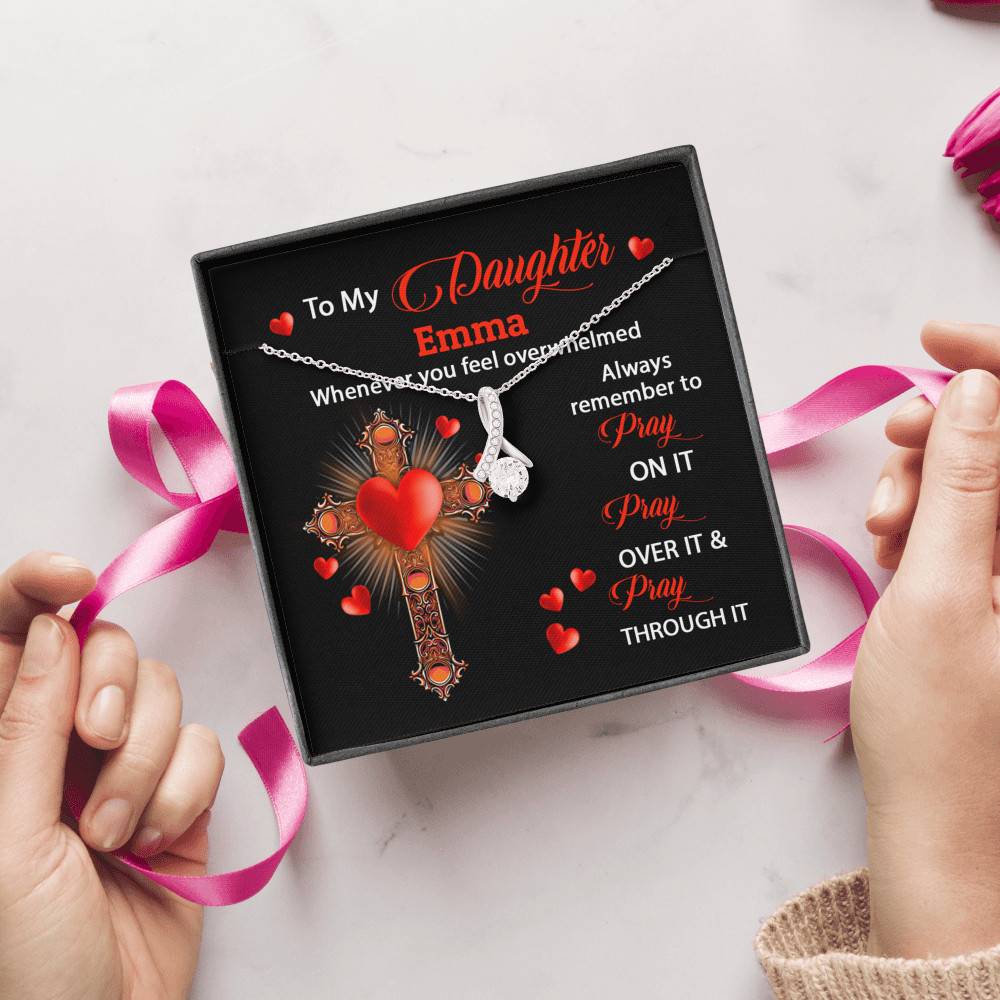 Personalized Name To My Daughter Whenever You Feel Overwhelmed Remember To Pray On It Alluring Pendant Necklace
