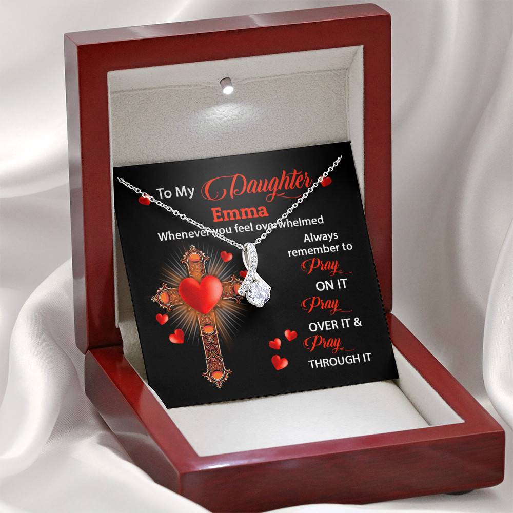 Personalized Name To My Daughter Whenever You Feel Overwhelmed Remember To Pray On It Alluring Pendant Necklace