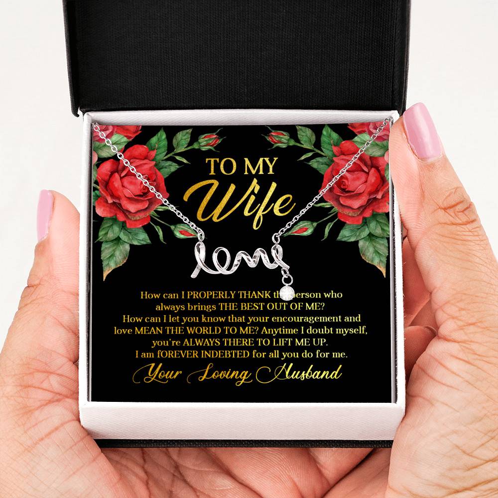 To My Wife How Can I Properly Thank the Person Who Always Bring the Best Scripted Love Pendant Necklace