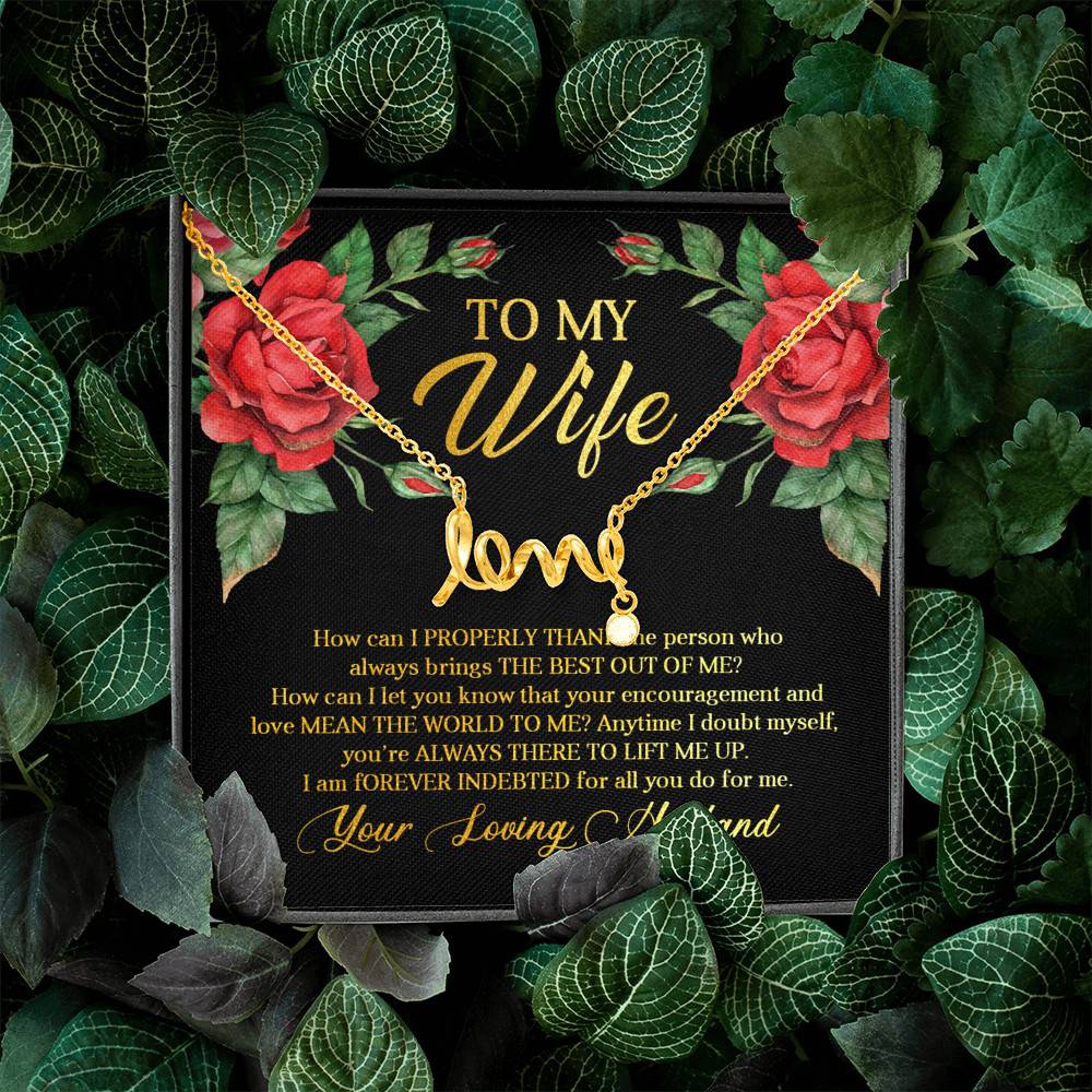 To My Wife How Can I Properly Thank the Person Who Always Bring the Best Scripted Love Pendant Necklace