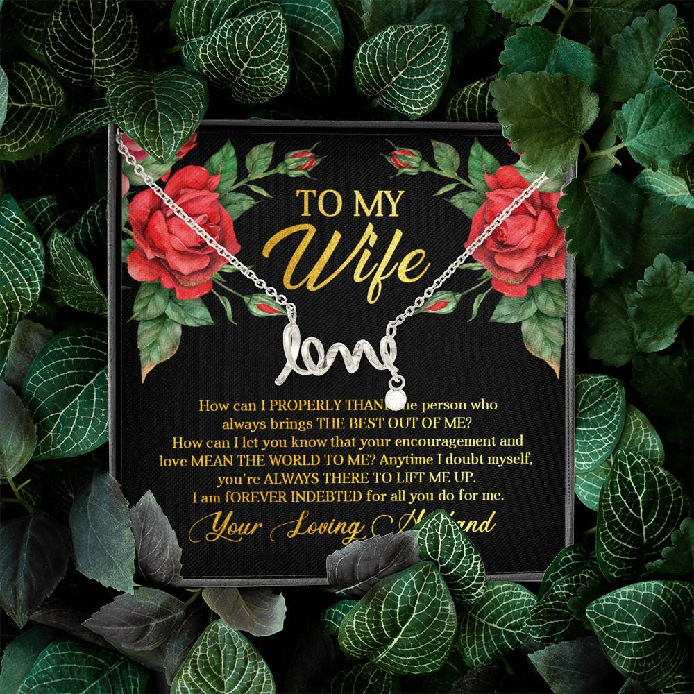 To My Wife How Can I Properly Thank the Person Who Always Bring the Best Scripted Love Pendant Necklace