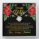To My Wife How Can I Properly Thank the Person Who Always Bring the Best Love Knot Pendant Necklace - Love Knot Necklace
