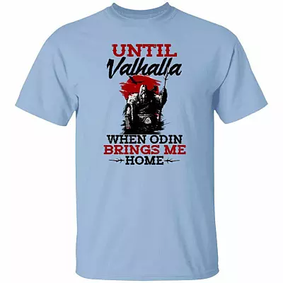 Until Valhalla When tshirt, Light Blue, Unisex T-Shirt