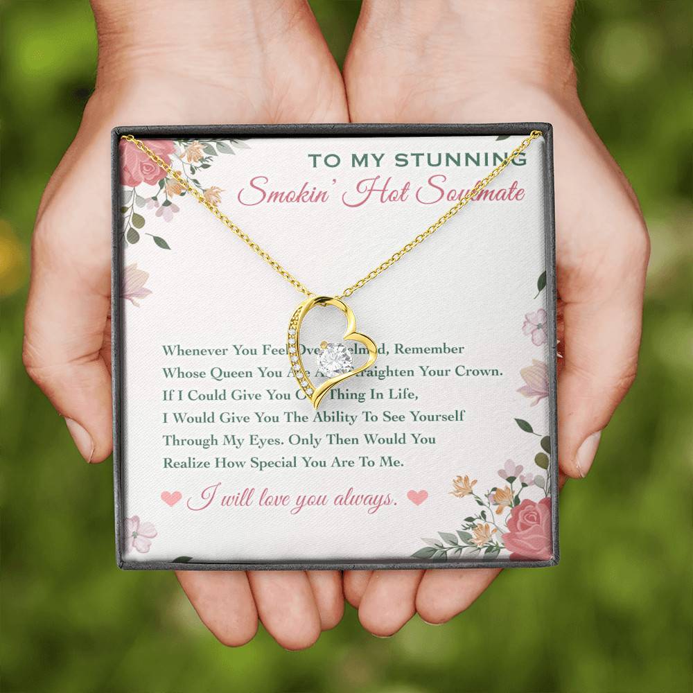 To My Stunning Smokin' Hot Soulmate Whenever You Feel Overwhelmed Forever Love Heart Pendant Necklace