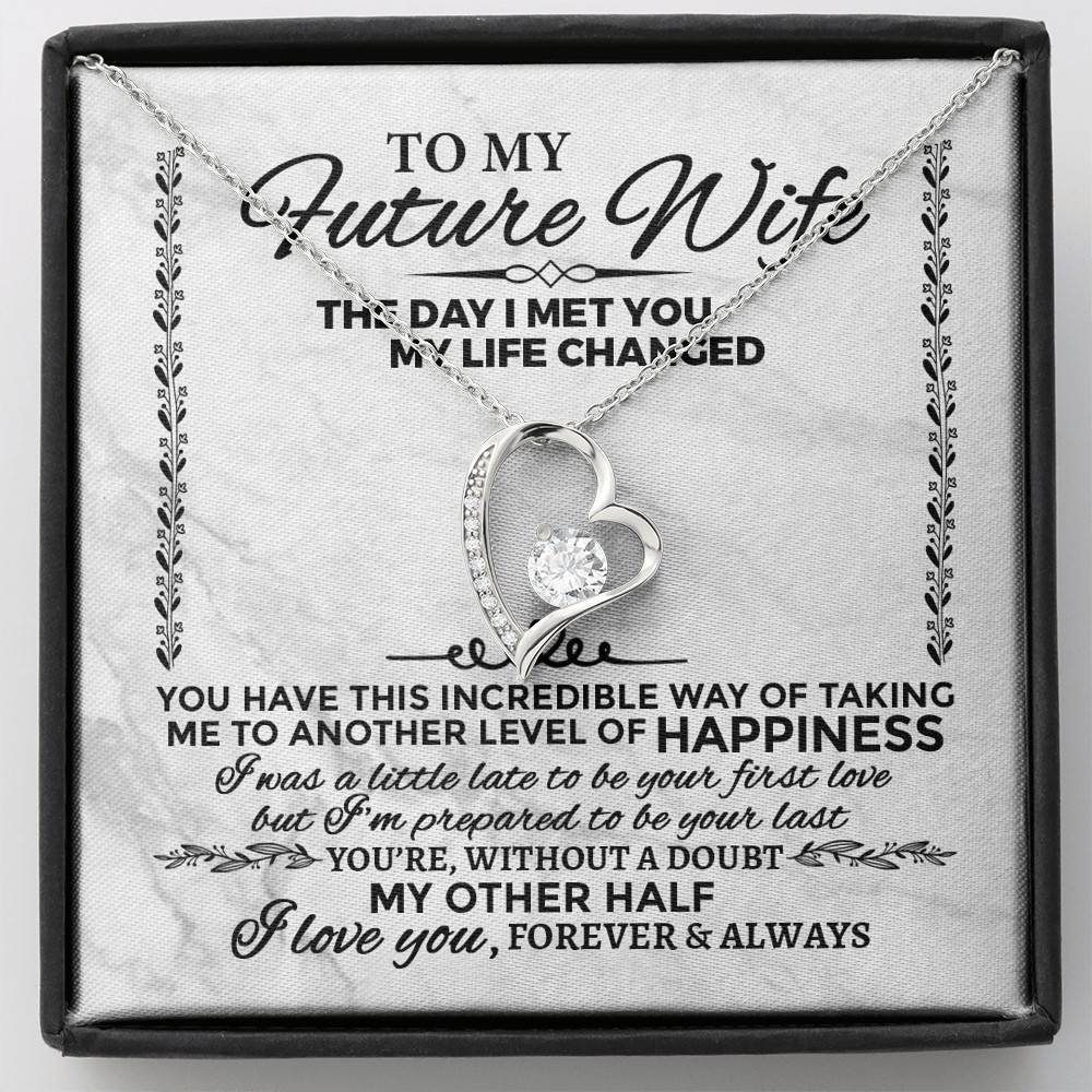 Future Wife Necklace to My Future Wife the Day I Met You My Life Changed Forever Love Pendant Necklace - Forever Love Necklace (14K White Gold)