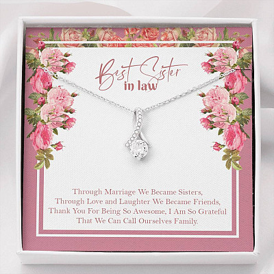 Best Sister In Law We Can Call Ourselves Family Alluring Beauty Necklace - Best Sister In Law Jewelry Gifts - Alluring Beauty Necklace