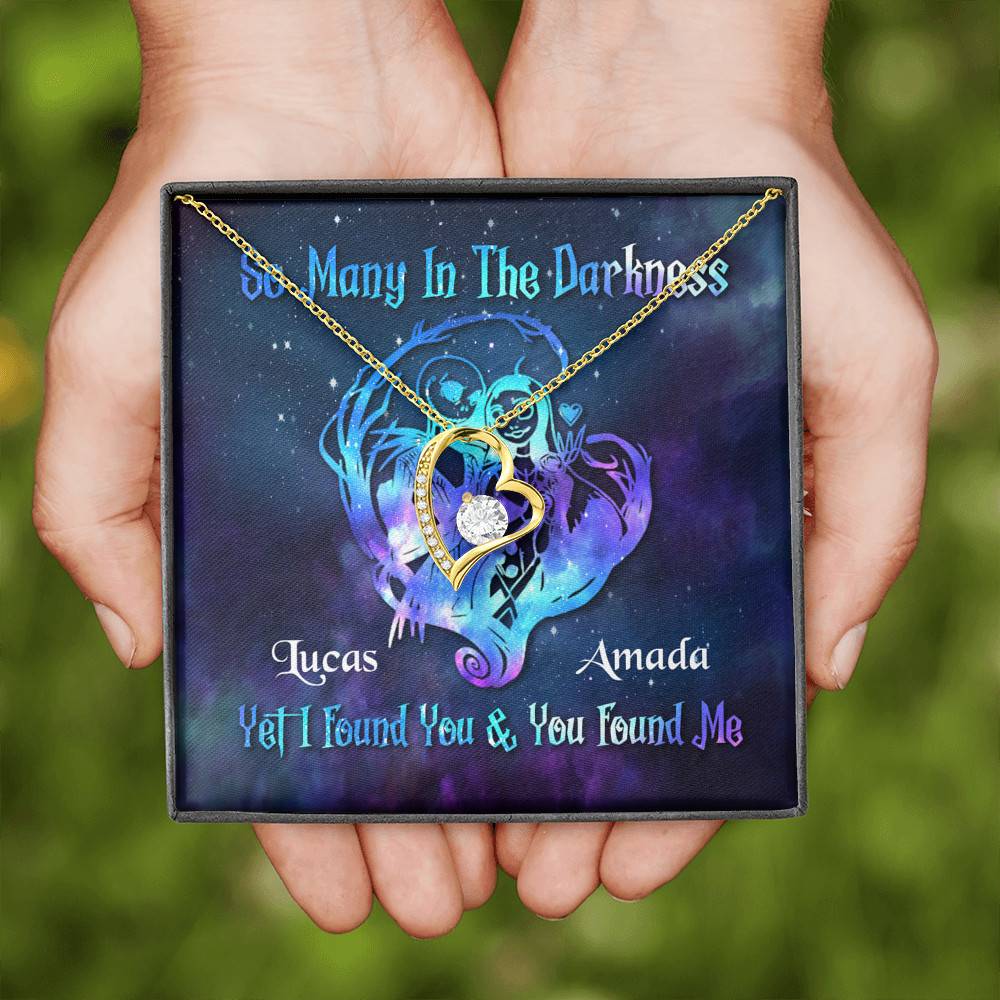 Personalized So Many In The Darkness I Found You And You Found Me Forever Love Heart Pendant Necklace - Custom Couple Gift