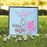 To My Smokin' Hot Lady I Wish I Was An Octopus To Touch Your Butt Forever Love Pendant Necklace