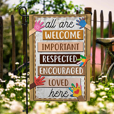 All Are Welcome Important Respected Encouraged Loved Here Decorative Garden Flag - House Flag - Wall Flag