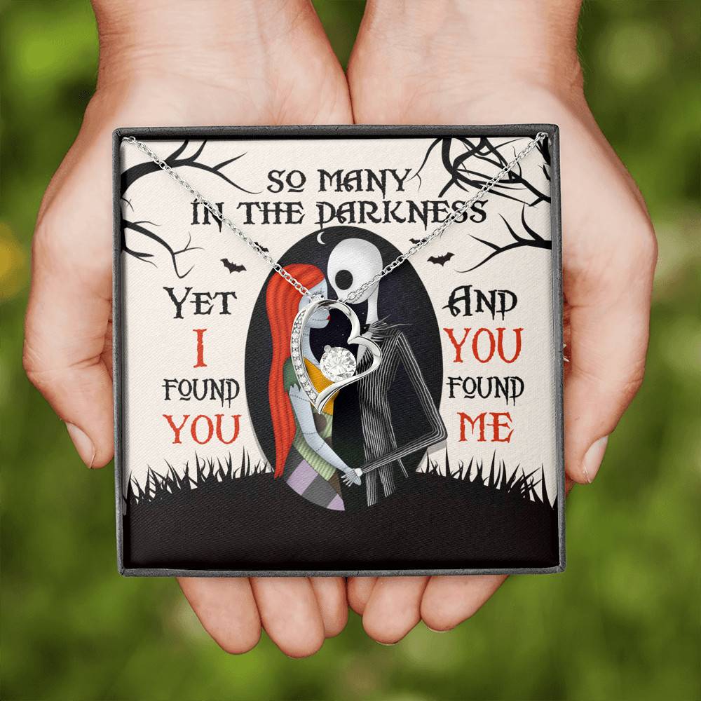 So Many In The Darkness Yet I Found You And You Found Me Forever Love Necklace