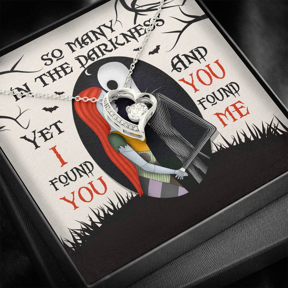 So Many In The Darkness Yet I Found You And You Found Me Forever Love Necklace