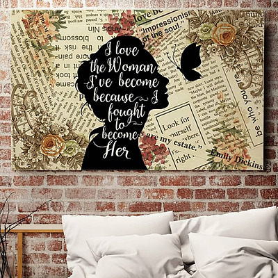 Alternative view of I Love The Woman I've Become Because Fought To Become Her Gallery Framed Canvas Prints - Unframed Poster