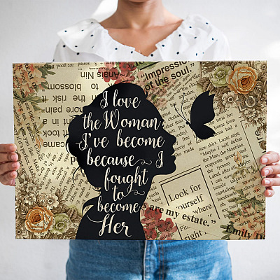 I Love The Woman I've Become Because Fought To Become Her Gallery Framed Canvas Prints - Unframed Poster