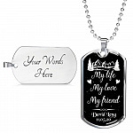 Personalized Name and Date My Life My Love My Friend Dog Tag Pendant Necklace for Him