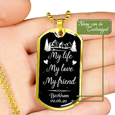 Personalized Name and Date My Life My Love My Friend Dog Tag Pendant Necklace for Him
