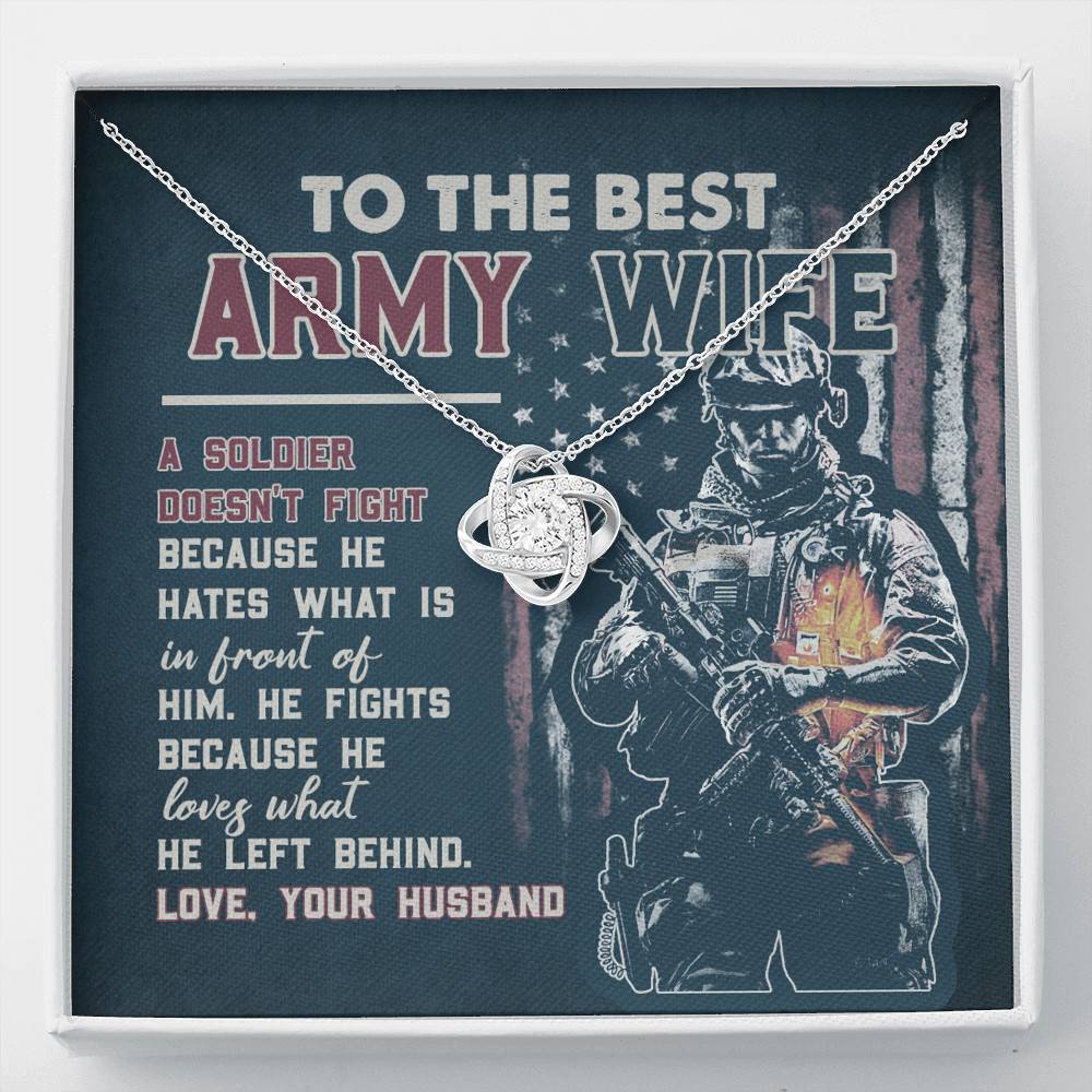 To The Best Army Wife A Soldier Fights Because He Loves What He Left Behind Love Knot Pendant Necklace - Love Knot Necklace To The Best Army Wife A Soldier Fights Because He Loves What He Left Behind Love Knot Pendant Necklace - Love Knot Necklace
