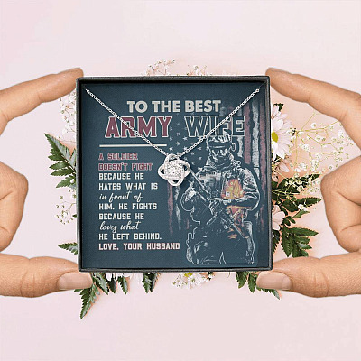 To The Best Army Wife A Soldier Fights Because He Loves What He Left Behind Love Knot Pendant Necklace