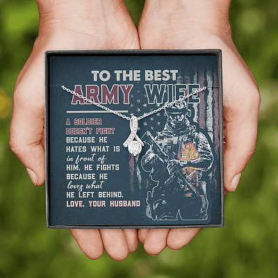 To The Best Army Wife A Soldier Fights Because He Loves What He Left Behind Alluring Beauty Pendant Necklace