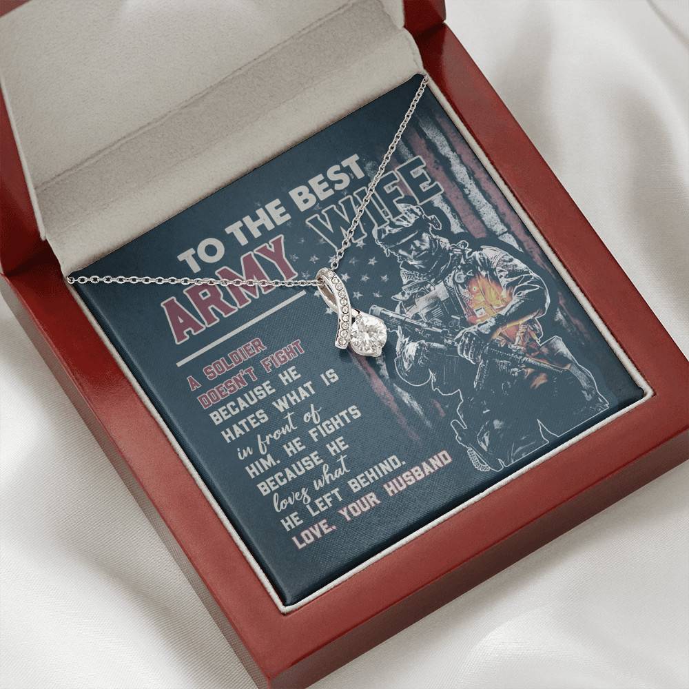 To The Best Army Wife A Soldier Fights Because He Loves What He Left Behind Alluring Beauty Pendant Necklace To The Best Army Wife A Soldier Fights Because He Loves What He Left Behind Alluring Beauty Pendant Necklace