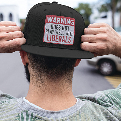 Warning Does Not Play Well With Liberals Twill Cap - Funny Republican Conservatives Snapback Hat