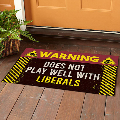 Alternative view of Warning Does Not Play Well With Liberals Doormat - Funny Republican Conservatives Indoor Outdoor Doormat