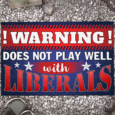 Warning Does Not Play Well With Liberals Doormat - Outdoor Indoor Doormat - Anti Liberals Doormat