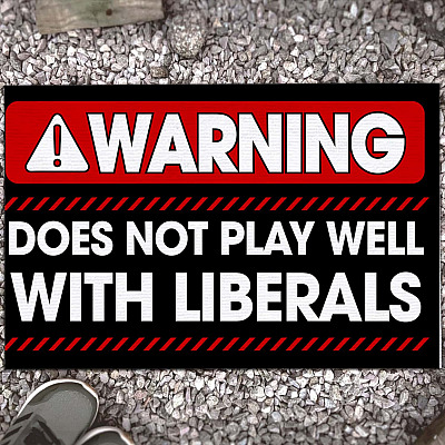 Warning Does Not Play Well With Liberals Funny House Doormat - Anti Liberal Outdoor Indoor Doormat