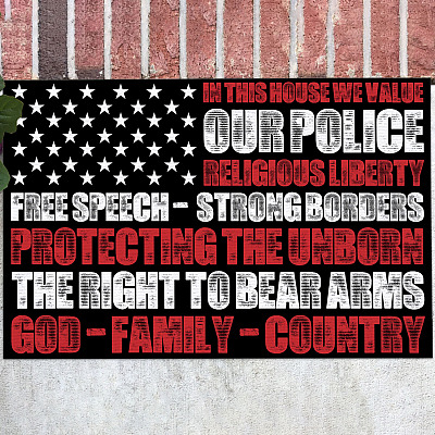 In This House We Value Our Police Religious Liberty Free Speech Strong Borders House Doormat - Outdoor Indoor Doormat