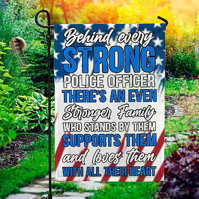 Behind Every Strong Police Officer Is Family Garden Flag - Police Officer House Flag - Wall Flag