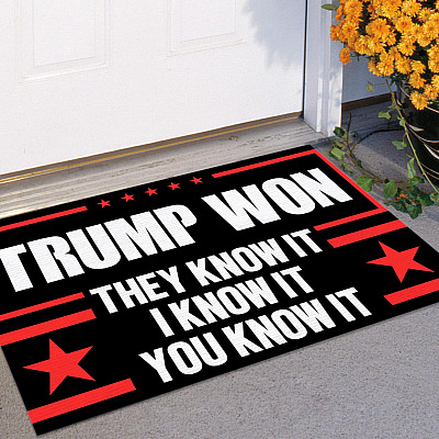 Trump Won They Know It I Know It You Know It Doormat - Outdoor Indoor Doormat - Trump Won Doormat