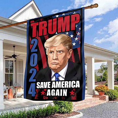 Trump 2024 Save America Again Garden Flag - Trump Make American Great Again House Flag - Wall Flag