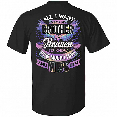 All I Want Is For My Brother Tshirt, Black, Unisex T-Shirt