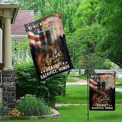Alternative view of We Will Never Forget 9/11/01 Bravery Sacrifice Honor Firefighters-9/11 Firefighters Garden Flag - House Flag