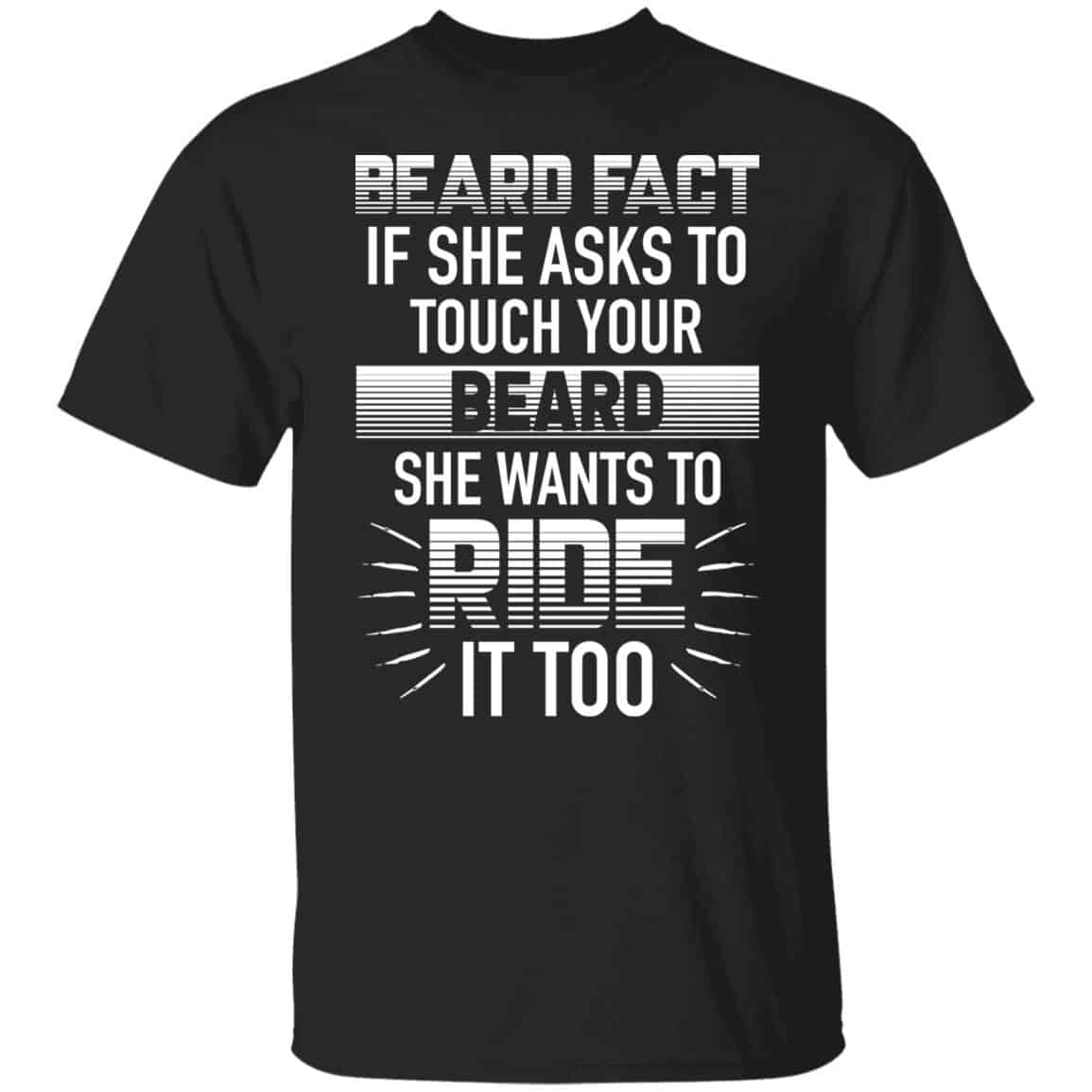 Beard Fact If She Asks To Touch You Gifts, Black, Unisex T-Shirt