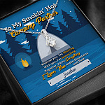 Personalized Saying To My Smokin’ Hot Camping Partner Buddies Couple Whisper Custom Alluring Beauty Necklace