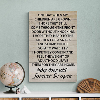 One Day When My Children Are Grown I Hope They Still Come Woody Wrapped Framed Canvas Print - Unframed Poster