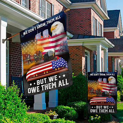 Alternative view of 9/11/2001 Firefighter 343 We Don't Know Them All But We Owe Them All Eagle American Garden Flag - House Flag