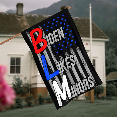 Biden Loves Minors BLM Outdoor Garden Flag – Anti Biden Likes Minors Sucks House Wall Flag