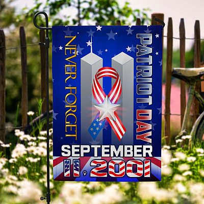 September 11 2001 Never Forget Garden Flag - House Flag - Wall Flag - Patriot Day Flag