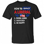 How To Annoy A Liberal Work, Black, Unisex T-Shirt