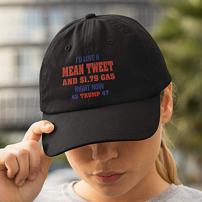 I'd Love a Mean Tweets and 1.79 Gas Right Now Trump Supporter Twill Cap - High-Profile Snapback Hat