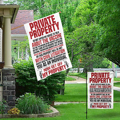 Alternative view of Private Property Do Not Enter My House to Talk About the Vaccine Decorative Garden Flag - House Flag - Wall Flag