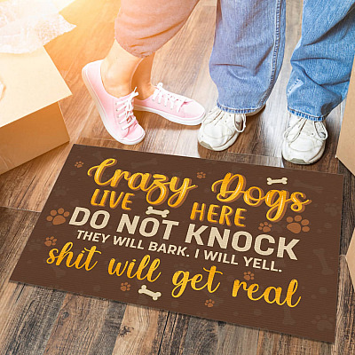 Alternative view of Crazy Dogs Live Here Do Not Knock They Will Bark I Will Yell Indoor Outdoor Decorative Doormat