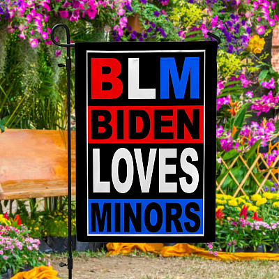 Biden Loves Minors BLM Outdoor Garden Flag - House Flag - Wall Flag - Funny Anti Biden Flag