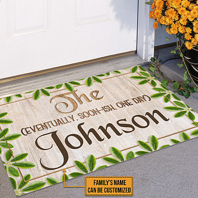 Personalized Family Name The Eventually Soon-ish One Day Doormat - Outdoor Indoor Doormat