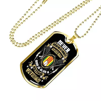 Never Underestimate An Old Man Who Is Also A Vietnam Veteran Dog Tag Pendant Necklace