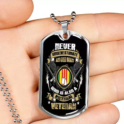 Never Underestimate An Old Man Who Is Also A Vietnam Veteran Dog Tag Pendant Necklace