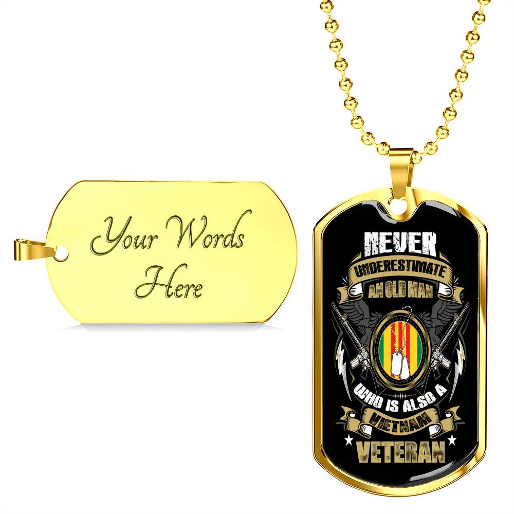 Never Underestimate An Old Man Who Is Also A Vietnam Veteran Dog Tag Pendant Necklace