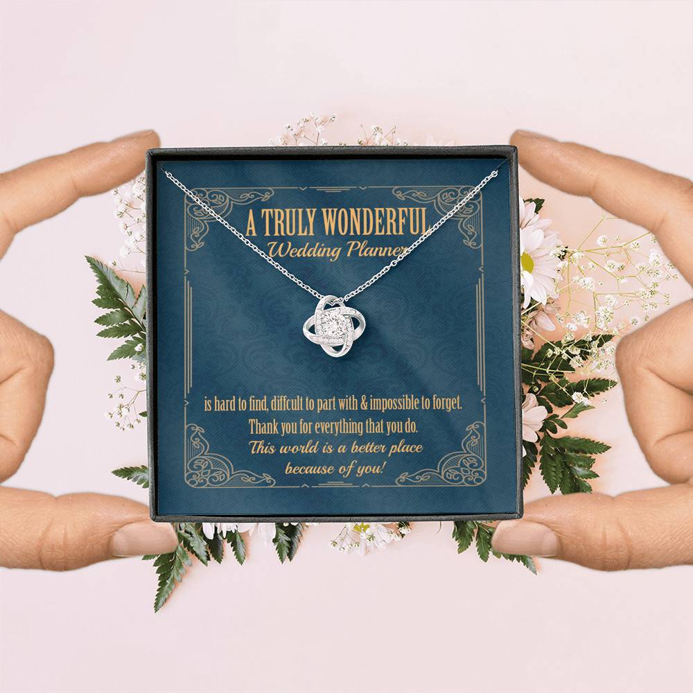 A Truly Wonderful Wedding Planner Is Hard To Find Love Knot Necklace - Event Planner Wedding Coordinator Gift