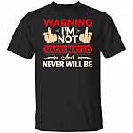 Warning Im Not Vaccinated tee, Black, Unisex T-Shirt Warning Im Not Vaccinated tee, Black, Unisex T-Shirt